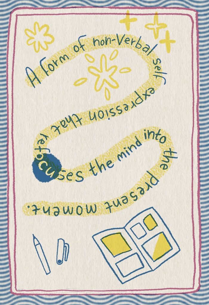 Text reads: a form of non-verbal self expression that refocuses the mind into the present moment. 